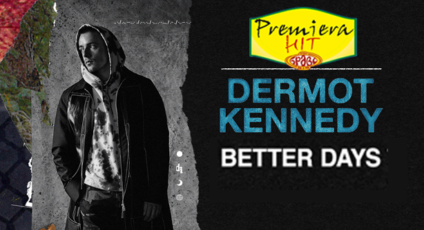 Dermot Kennedy – Better Days (Премиера Хит)