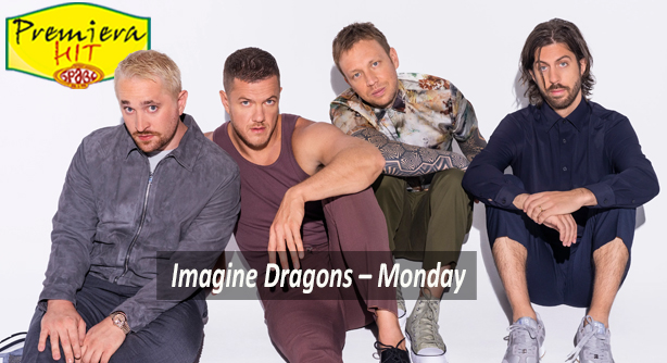 Imagine Dragons – Monday (Премиера Хит)