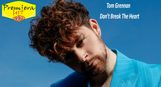 Tom Grennan – Don’t Break The Heart (Премиера Хит)