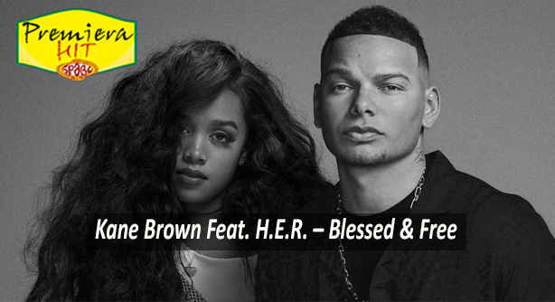 Kane Brown Feat. H.E.R. – Blessed & Free (Премиера Хит)