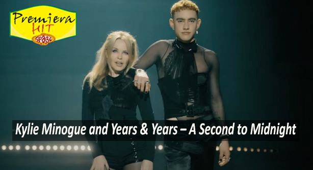Kylie Minogue and Years & Years – A Second to Midnight (Премиера Хит)