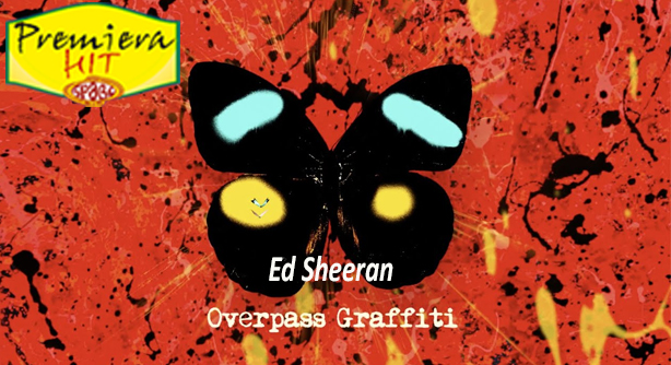 Ed Sheeran – Overpass Graffiti (Премиера Хит)