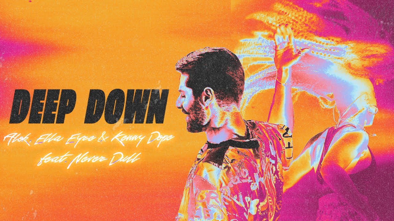 Alok & Ella Eyre & Kenny Dope Feat. Never Dull – Deep Down (Премиера Хит)
