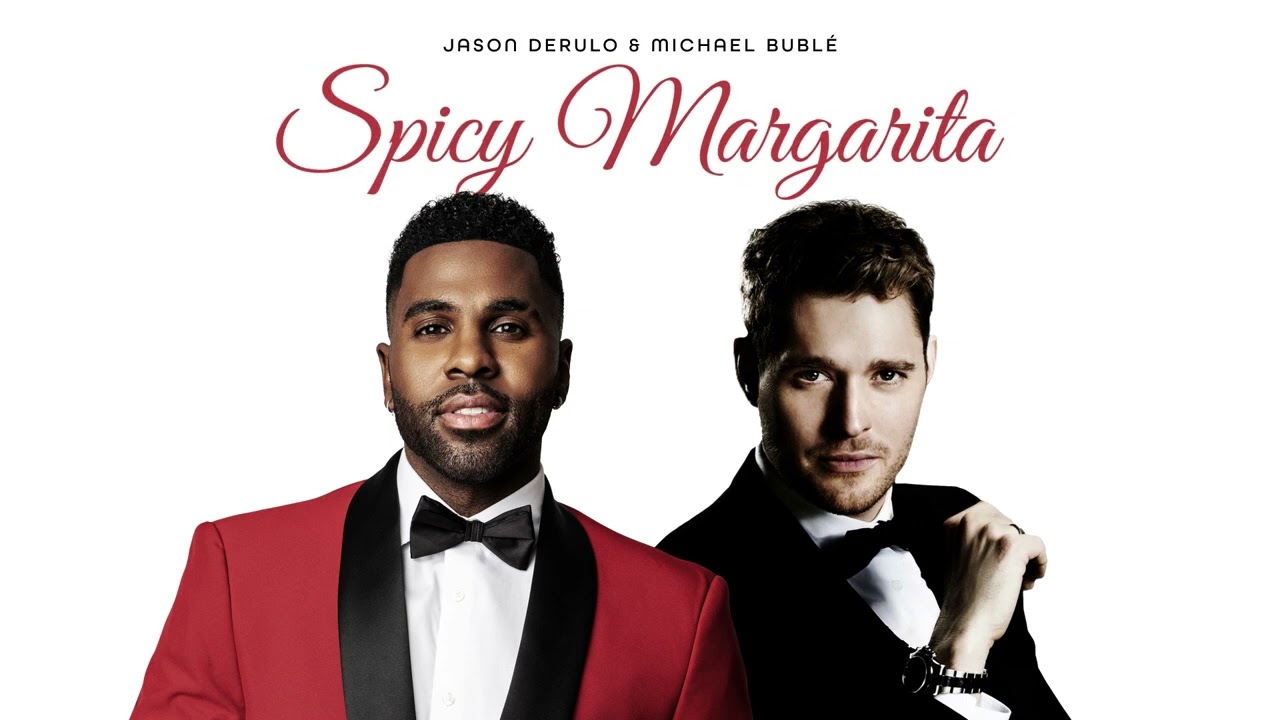 Jason Derulo & Michael Bublé – Spicy Margarita (Браво Хит)